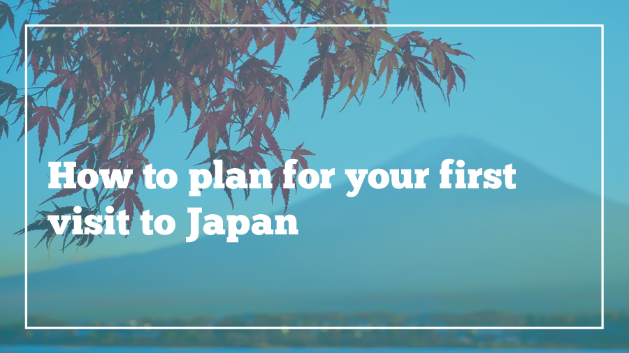 how-to-plan-for-japan