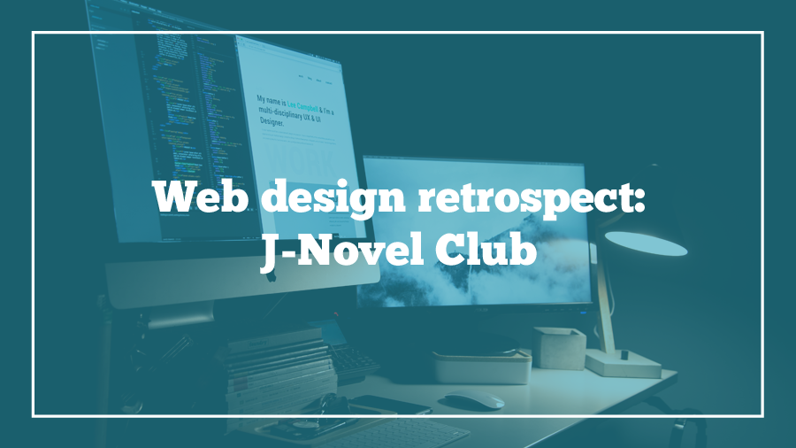 Web design retrospect: J-Novel Club